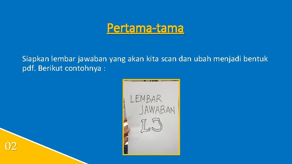 Pertama-tama Siapkan lembar jawaban yang akan kita scan dan ubah menjadi bentuk pdf. Berikut