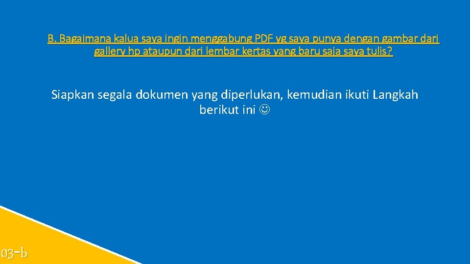 B. Bagaimana kalua saya ingin menggabung PDF yg saya punya dengan gambar dari gallery