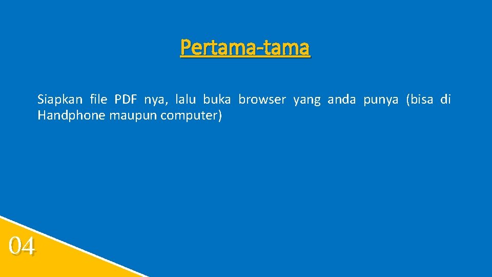 Pertama-tama Siapkan file PDF nya, lalu buka browser yang anda punya (bisa di Handphone