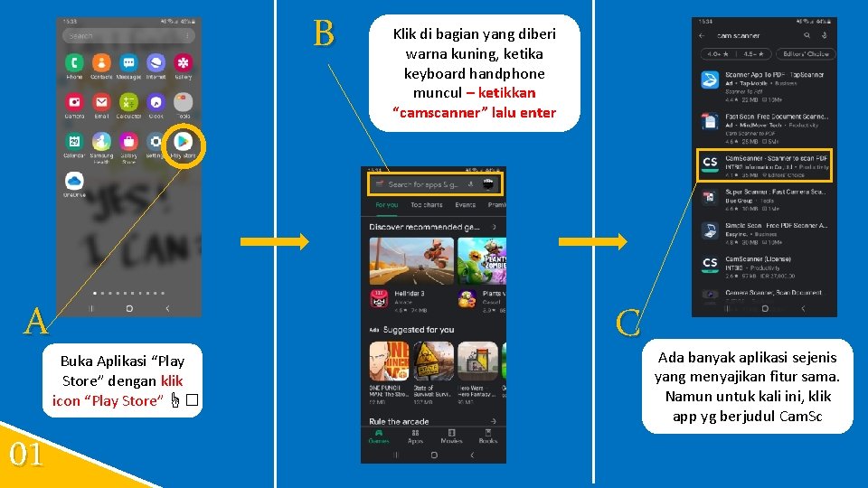 B A 01 Buka Aplikasi “Play Store” dengan klik icon “Play Store” ☝� Klik