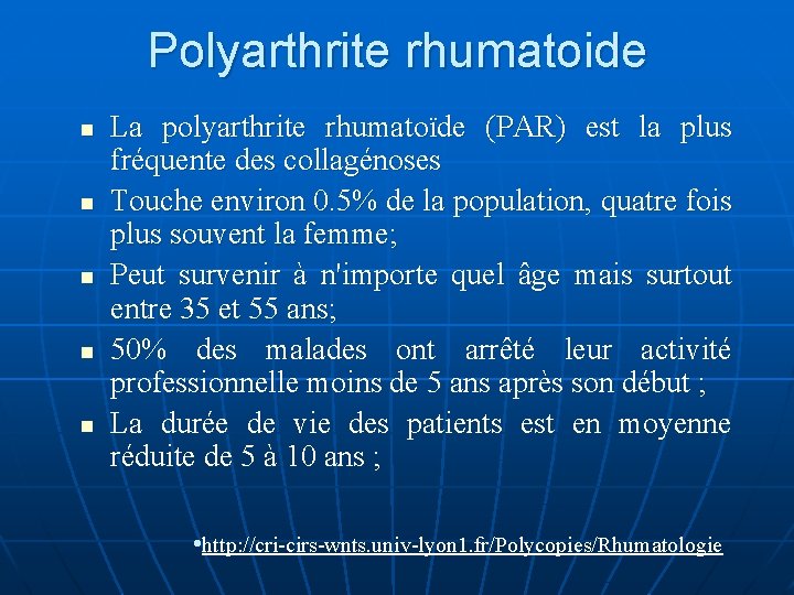 Polyarthrite rhumatoide n n n La polyarthrite rhumatoïde (PAR) est la plus fréquente des