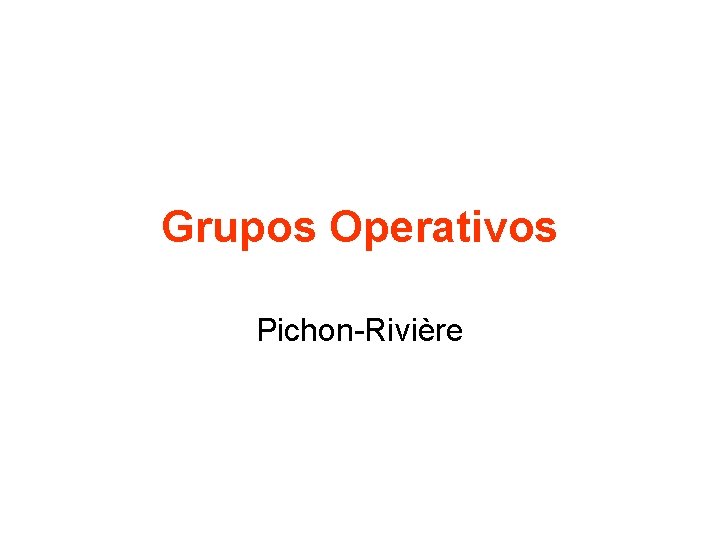 Grupos Operativos Pichon-Rivière 