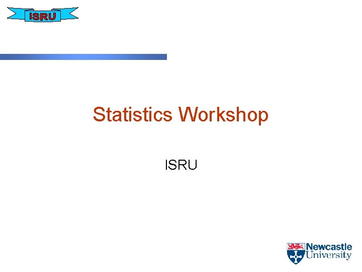 Statistics Workshop ISRU 