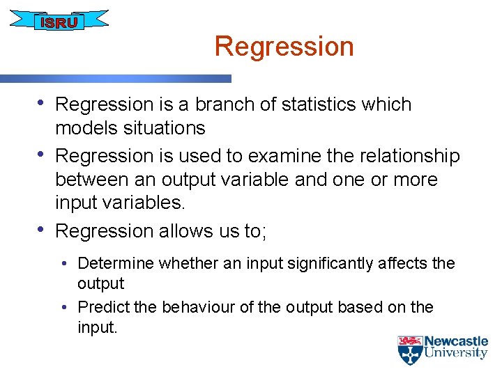 Regression • Regression is a branch of statistics which • • models situations Regression