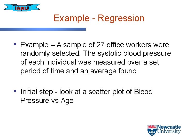 Example - Regression • Example – A sample of 27 office workers were randomly