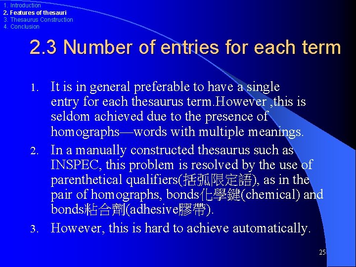 1. Introduction 2. Features of thesauri 3. Thesaurus Construction 4. Conclusion 2. 3 Number