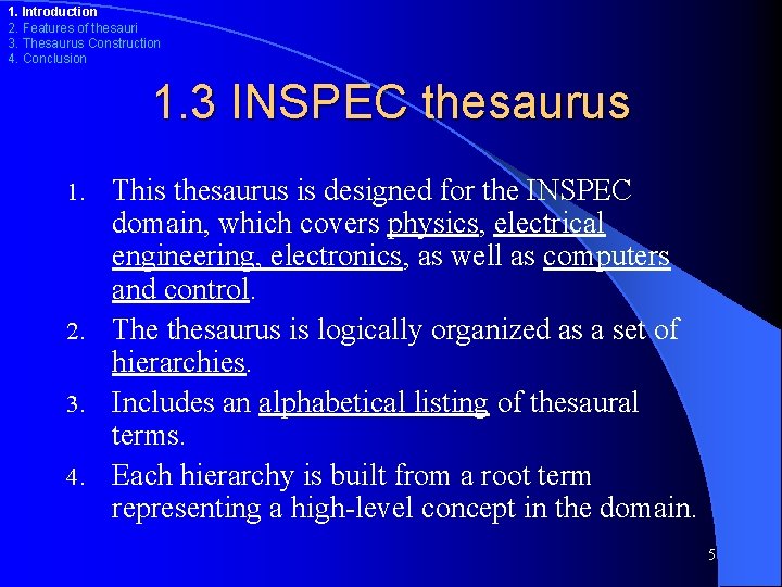 1. Introduction 2. Features of thesauri 3. Thesaurus Construction 4. Conclusion 1. 3 INSPEC
