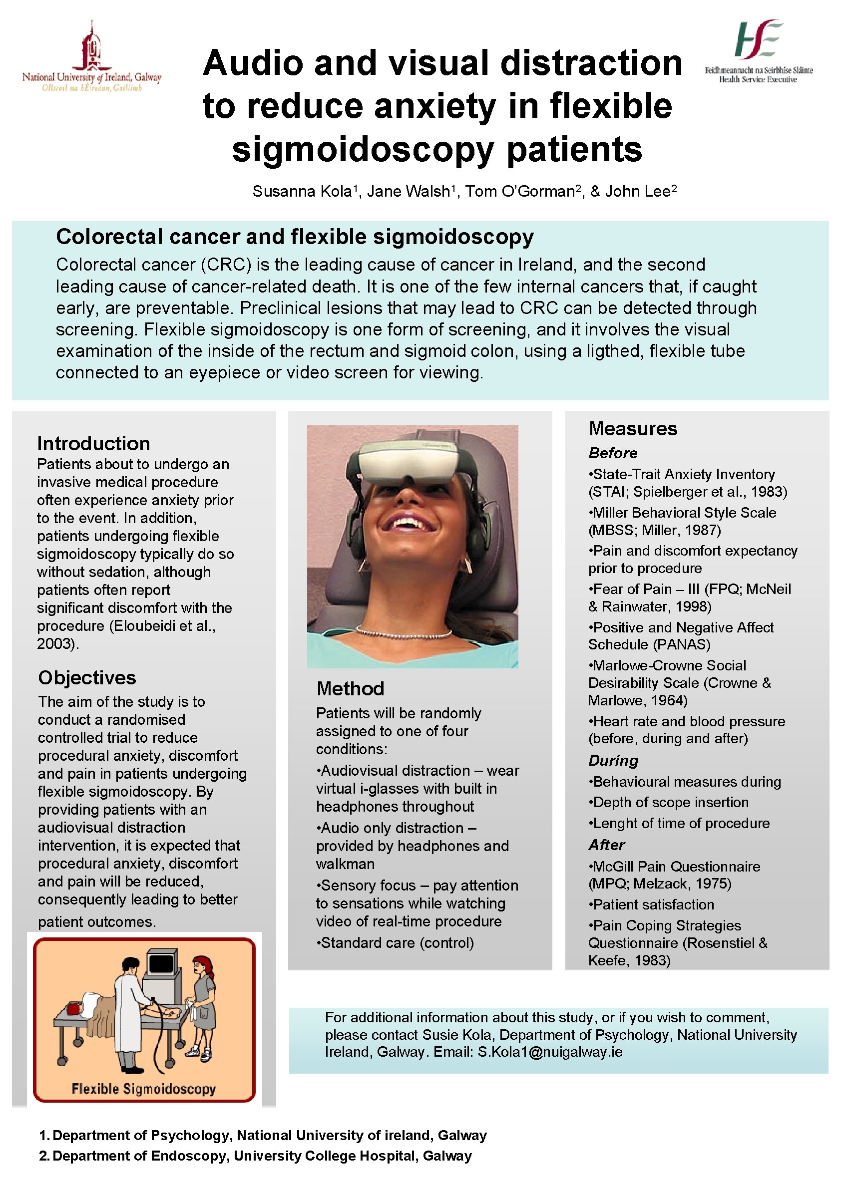 Audio and visual distraction to reduce anxiety in flexible sigmoidoscopy patients Susanna Kola 1, Audio and visual distraction to reduce anxiety in flexible sigmoidoscopy patients Susanna Kola 1,