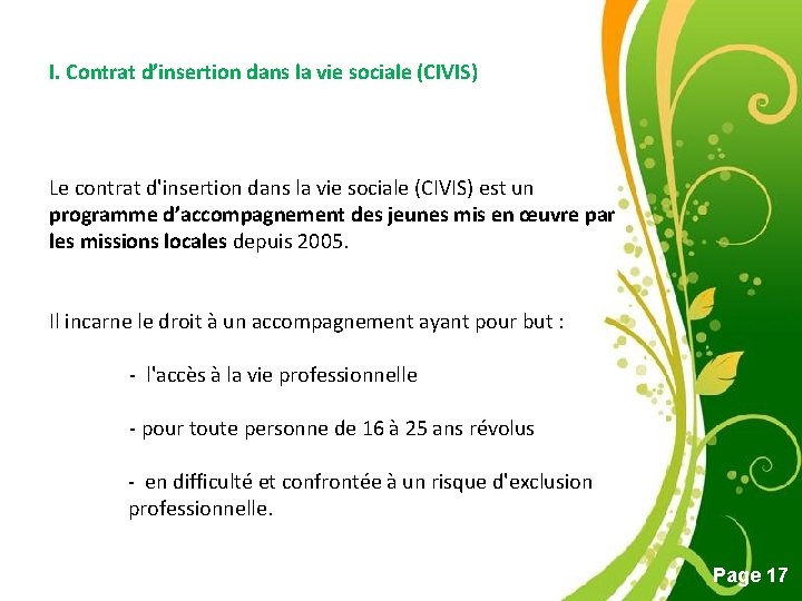 I. Contrat d’insertion dans la vie sociale (CIVIS) Le contrat d'insertion dans la vie I. Contrat d’insertion dans la vie sociale (CIVIS) Le contrat d'insertion dans la vie