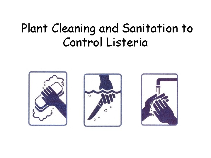 Plant Cleaning and Sanitation to Control Listeria 