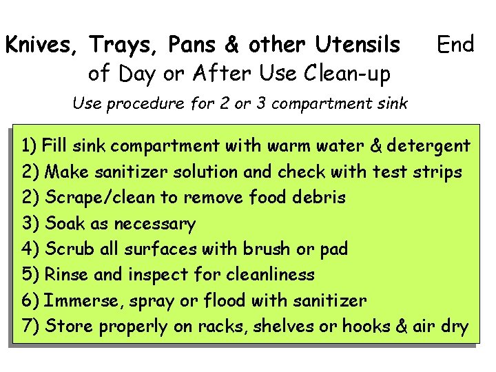 Knives, Trays, Pans & other Utensils of Day or After Use Clean-up End Use