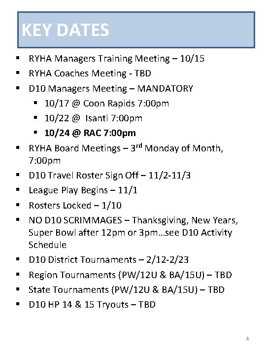 KEY DATES § RYHA Managers Training Meeting – 10/15 § RYHA Coaches Meeting -