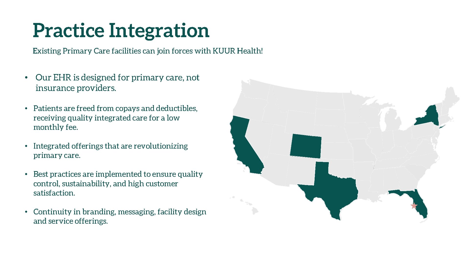 Practice Integration Existing Primary Care facilities can join forces with KUUR Health! • Our