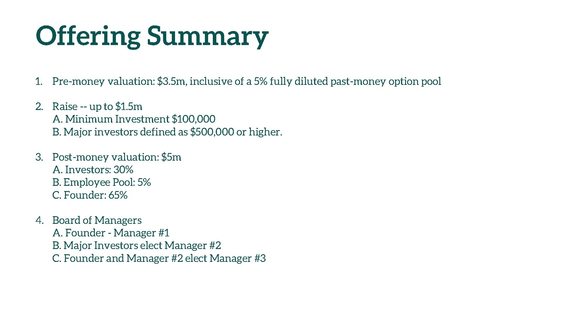 Offering Summary 1. Pre-money valuation: $3. 5 m, inclusive of a 5% fully diluted