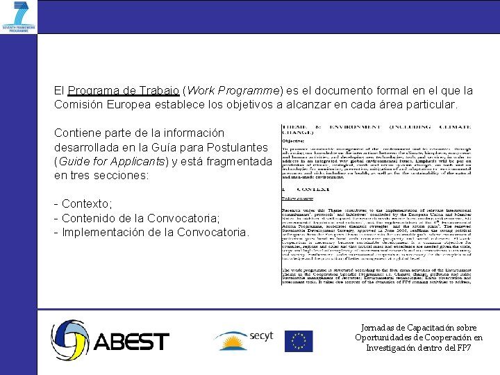 El Programa de Trabajo (Work Programme) es el documento formal en el que la