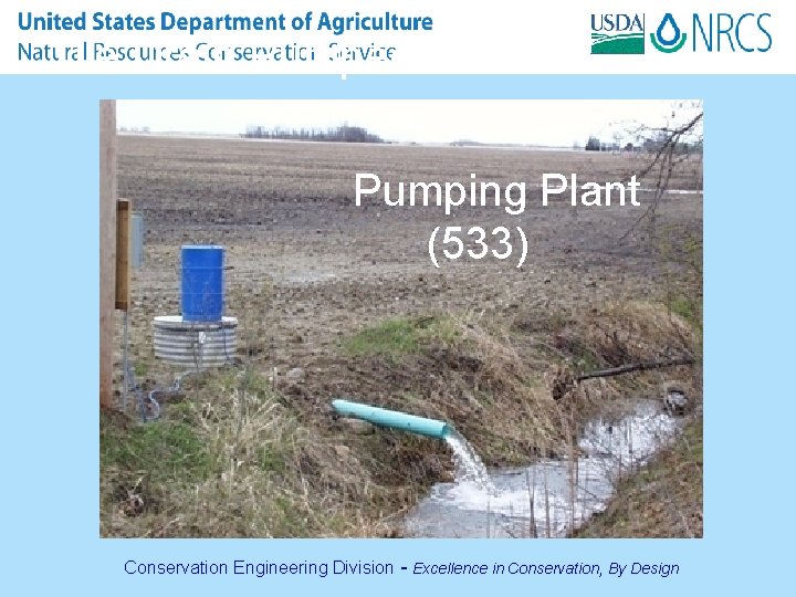 Tile Drain Pumped Outlet Pumping Plant (533) Conservation Engineering Division - Excellence in Conservation,