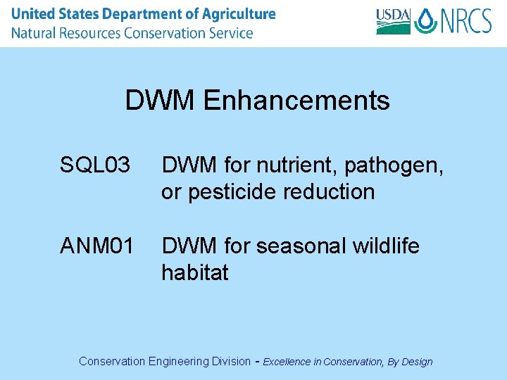 DWM Enhancements SQL 03 DWM for nutrient, pathogen, or pesticide reduction ANM 01 DWM