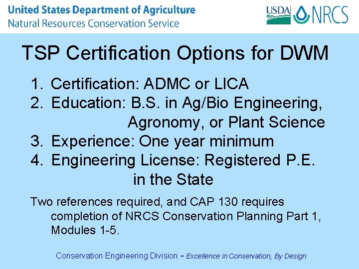 TSP Certification Options for DWM 1. Certification: ADMC or LICA 2. Education: B. S.