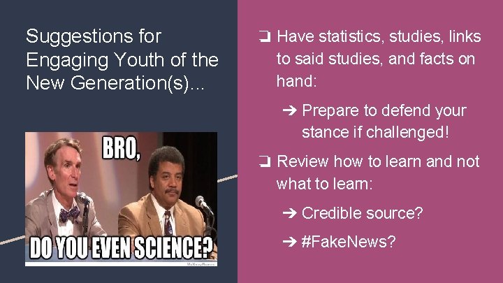 Suggestions for Engaging Youth of the New Generation(s). . . ❏ Have statistics, studies,