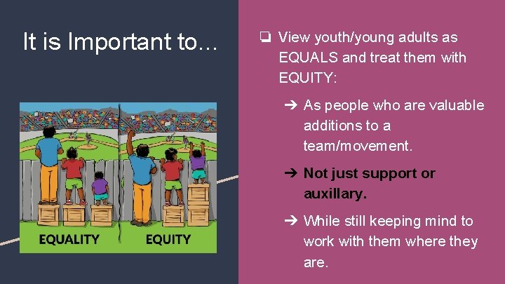 It is Important to. . . ❏ View youth/young adults as EQUALS and treat It is Important to. . . ❏ View youth/young adults as EQUALS and treat