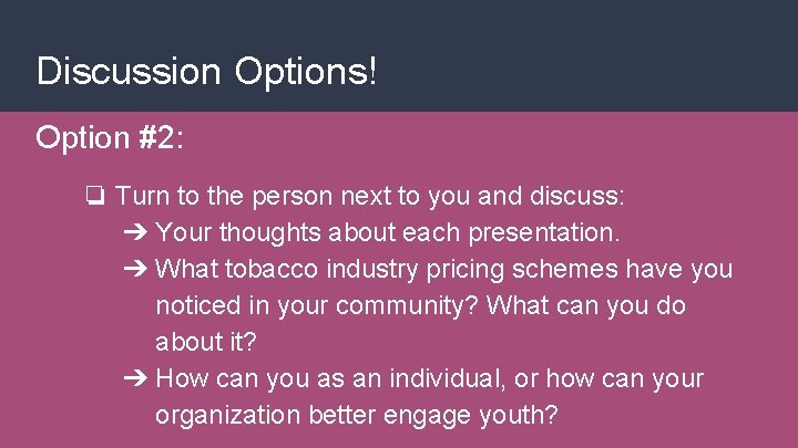 Discussion Options! Option #2: ❏ Turn to the person next to you and discuss: