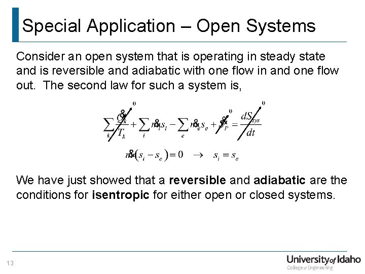 Special Application – Open Systems Consider an open system that is operating in steady