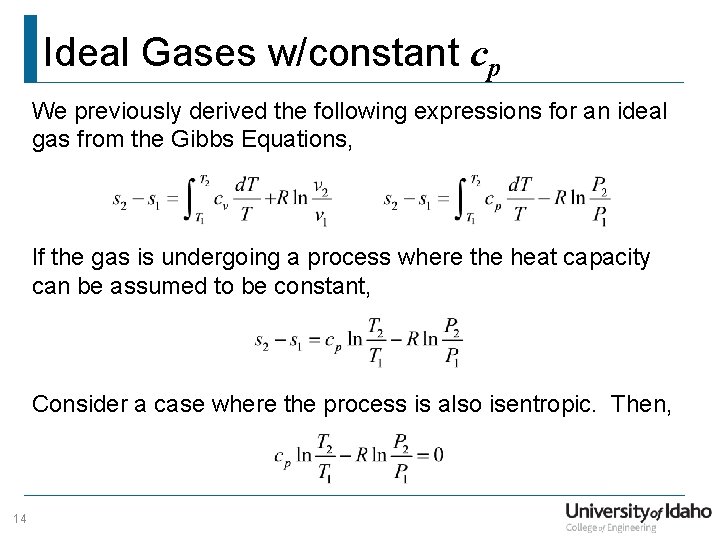 Ideal Gases w/constant cp We previously derived the following expressions for an ideal gas