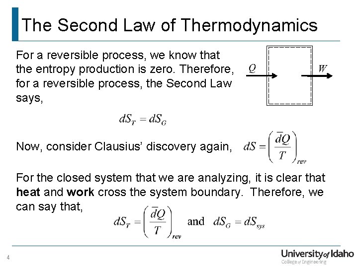 The Second Law of Thermodynamics For a reversible process, we know that the entropy