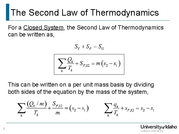 The Second Law of Thermodynamics For a Closed System, the Second Law of Thermodynamics