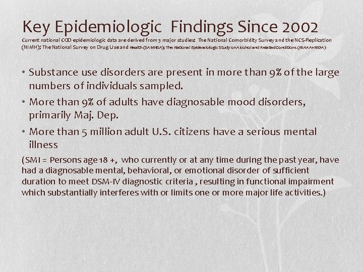 Key Epidemiologic Findings Since 2002 Current national COD epidemiologic data are derived from 3