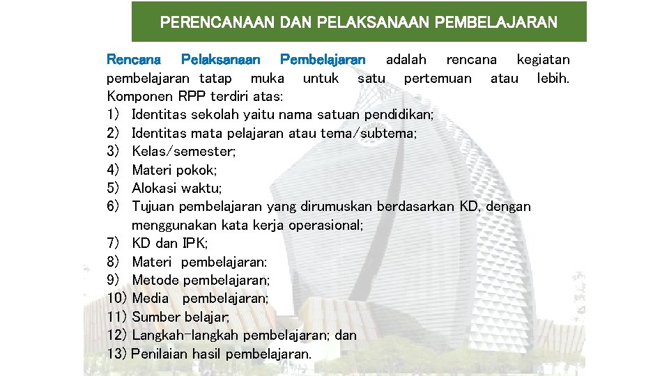 PERENCANAAN DAN PELAKSANAAN PEMBELAJARAN Rencana Pelaksanaan Pembelajaran adalah rencana kegiatan pembelajaran tatap muka untuk PERENCANAAN DAN PELAKSANAAN PEMBELAJARAN Rencana Pelaksanaan Pembelajaran adalah rencana kegiatan pembelajaran tatap muka untuk