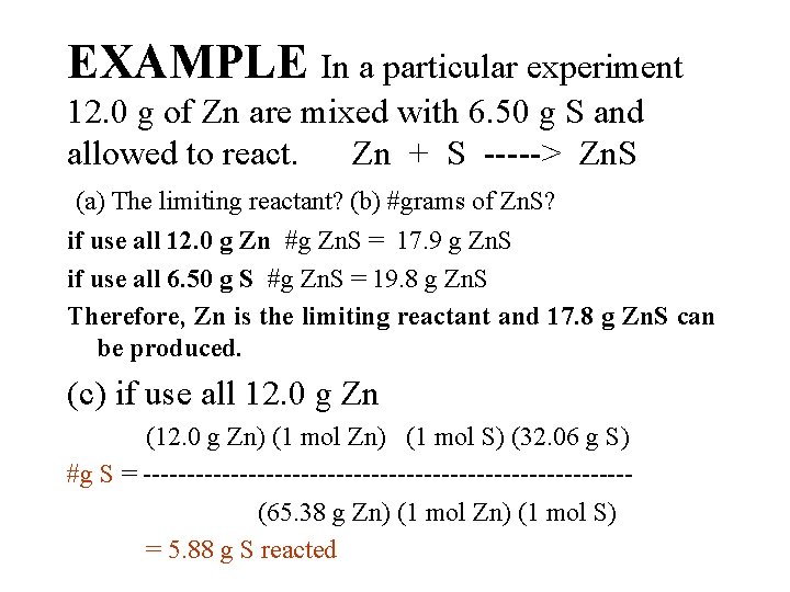 EXAMPLE In a particular experiment 12. 0 g of Zn are mixed with 6.