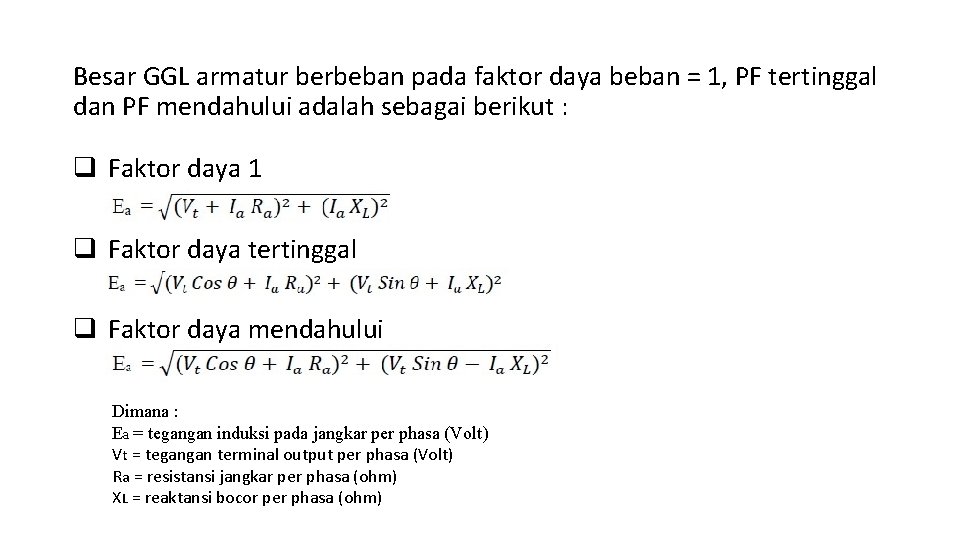 Besar GGL armatur berbeban pada faktor daya beban = 1, PF tertinggal dan PF
