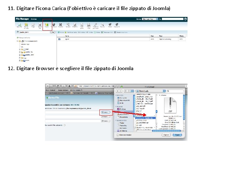 11. Digitare l’icona Carica (l’obiettivo è caricare il file zippato di Joomla) 12. Digitare