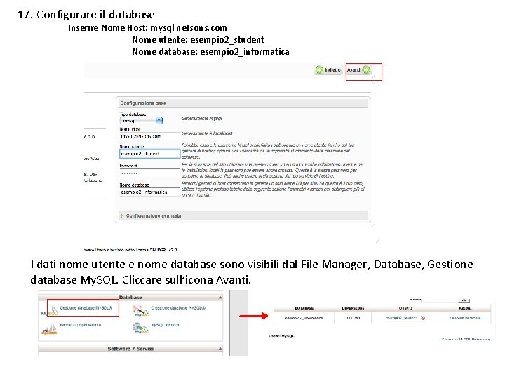 17. Configurare il database Inserire Nome Host: mysql. netsons. com Nome utente: esempio 2_student