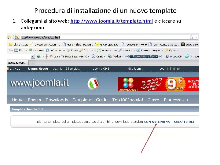 Procedura di installazione di un nuovo template 1. Collegarsi al sito web: http: //www.