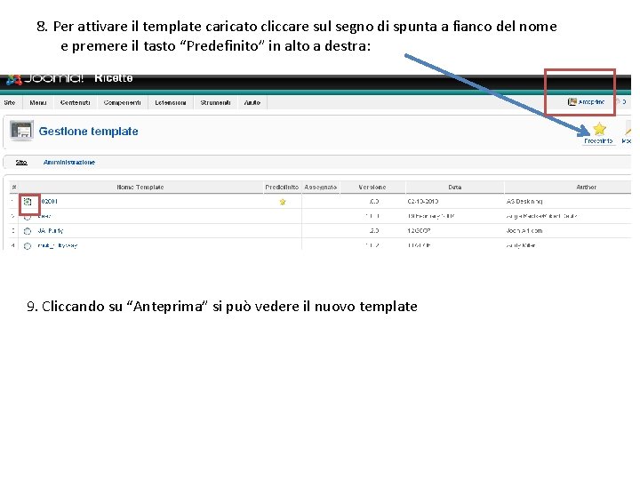 8. Per attivare il template caricato cliccare sul segno di spunta a fianco del