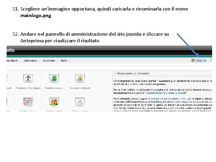 31. Scegliere un’immagine opportuna, quindi caricarla e rinominarla con il nome mainlogo. png 32.