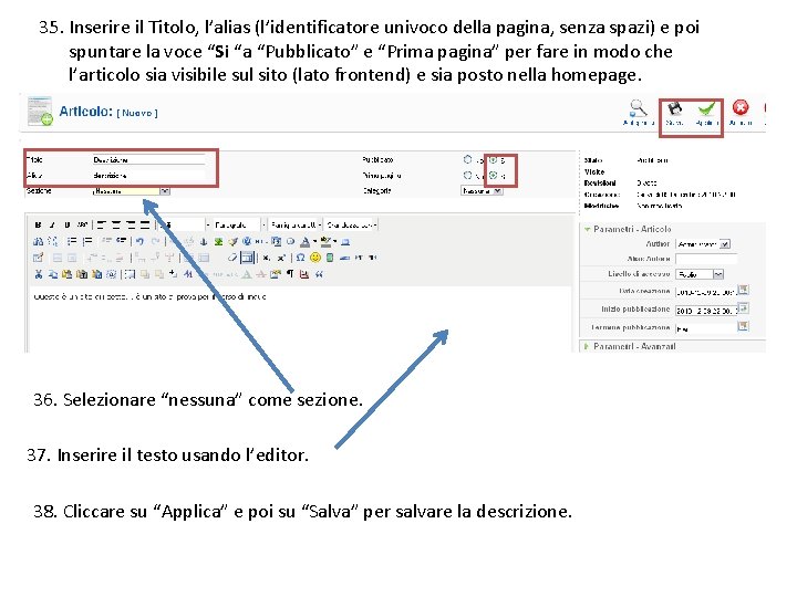 35. Inserire il Titolo, l’alias (l’identificatore univoco della pagina, senza spazi) e poi spuntare