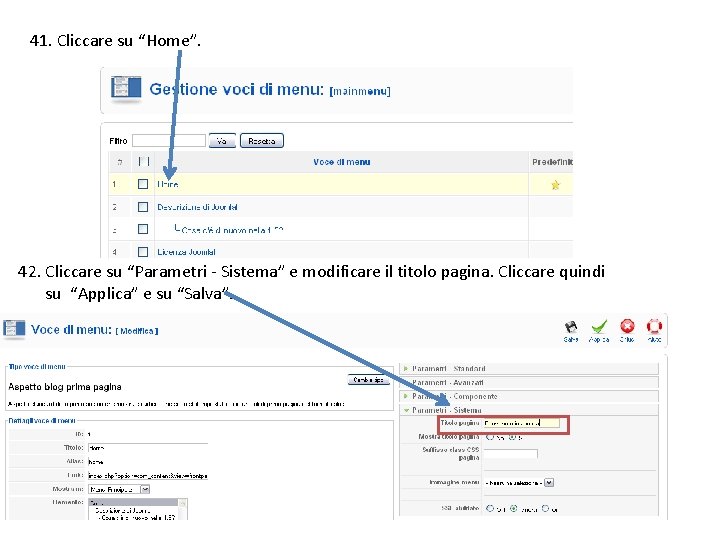 41. Cliccare su “Home”. 42. Cliccare su “Parametri - Sistema” e modificare il titolo
