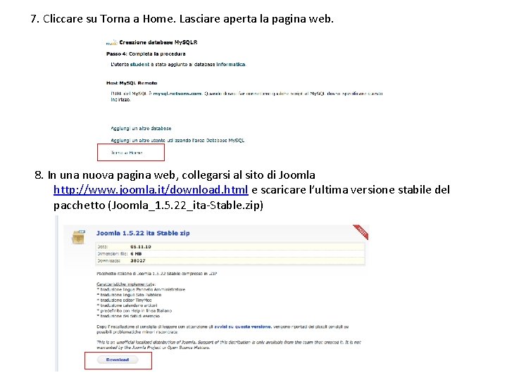 7. Cliccare su Torna a Home. Lasciare aperta la pagina web. 8. In una