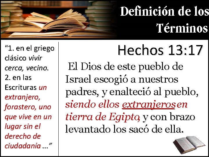 Definición de los Términos “ 1. en el griego clásico vivir cerca, vecino. 2.