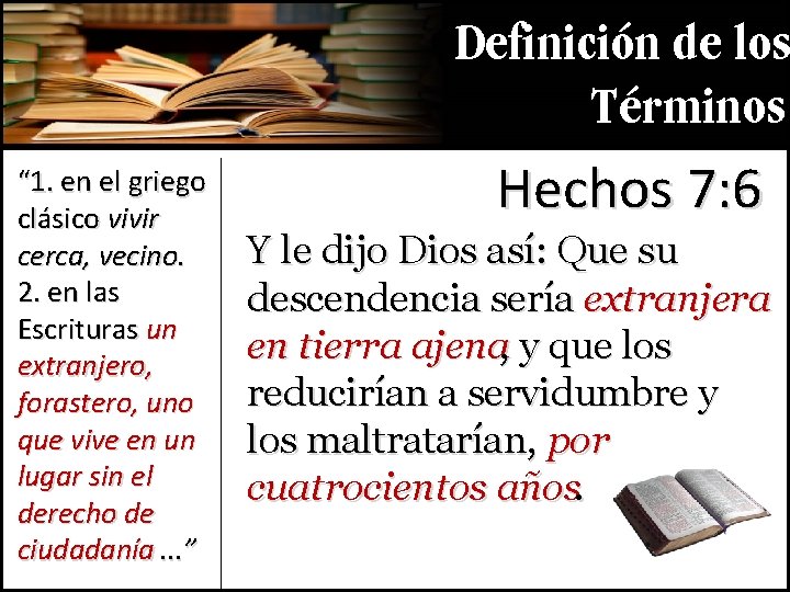 Definición de los Términos “ 1. en el griego clásico vivir cerca, vecino. 2.