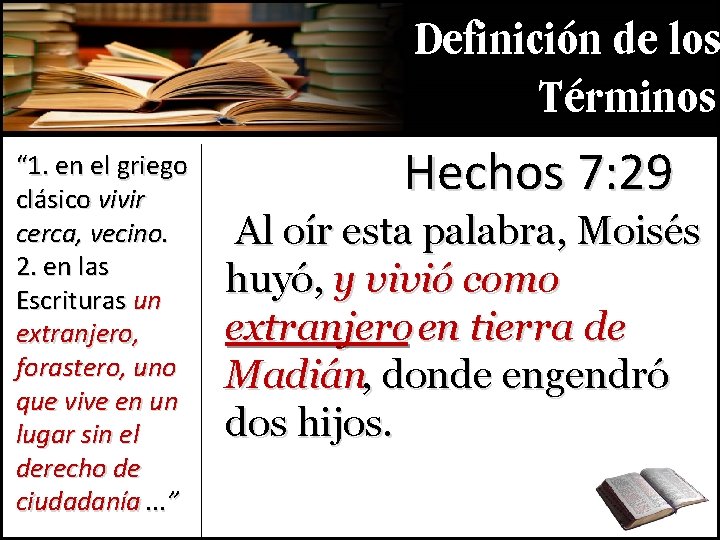 Definición de los Términos “ 1. en el griego clásico vivir cerca, vecino. 2.
