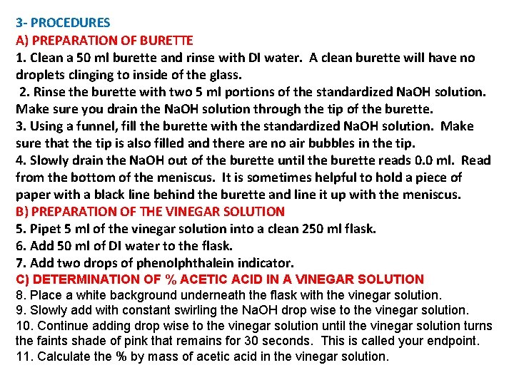 3 - PROCEDURES A) PREPARATION OF BURETTE 1. Clean a 50 ml burette and