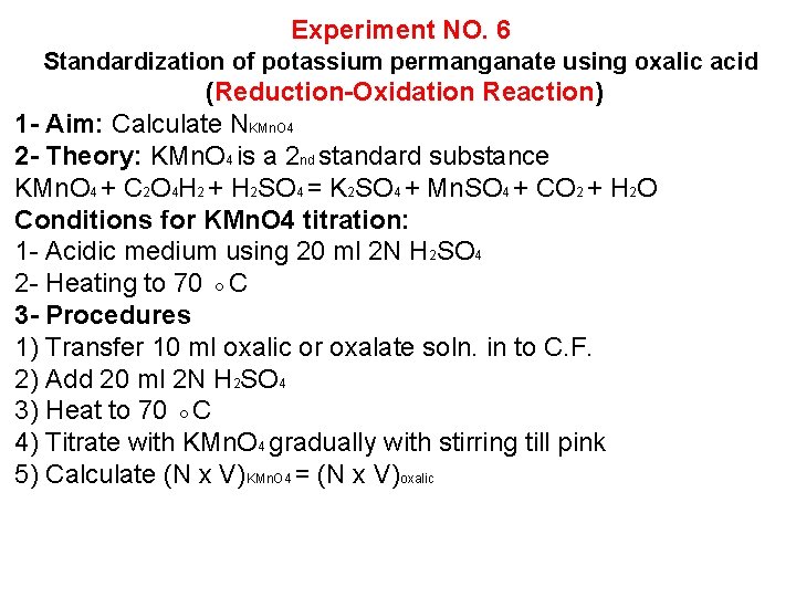 Experiment NO. 6 Standardization of potassium permanganate using oxalic acid (Reduction-Oxidation Reaction) 1 -
