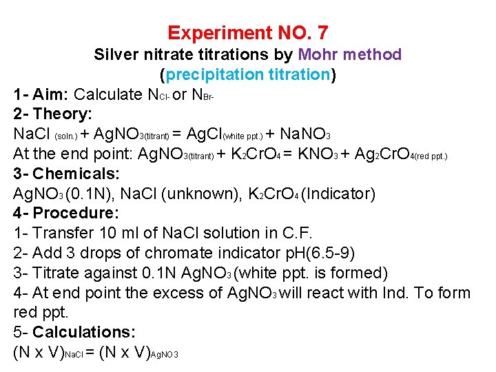 Experiment NO. 7 Silver nitrate titrations by Mohr method (precipitation titration) 1 - Aim: