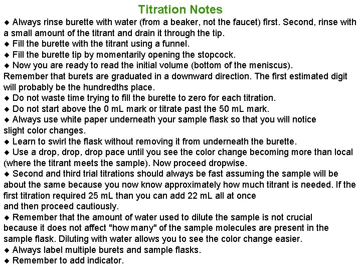 Titration Notes ¨ Always rinse burette with water (from a beaker, not the faucet)