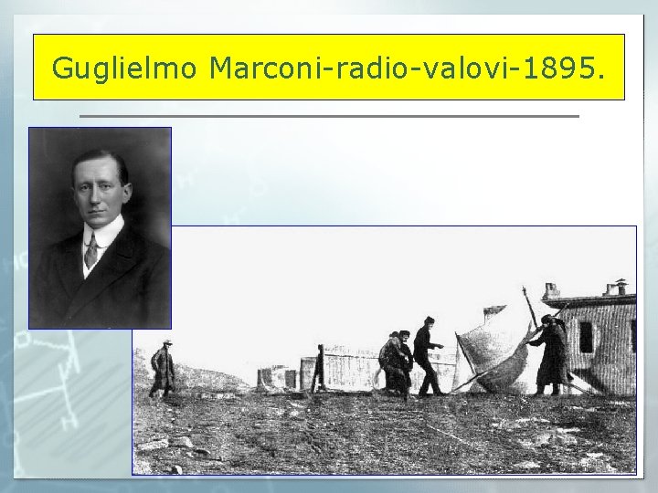 Guglielmo Marconi-radio-valovi-1895. 