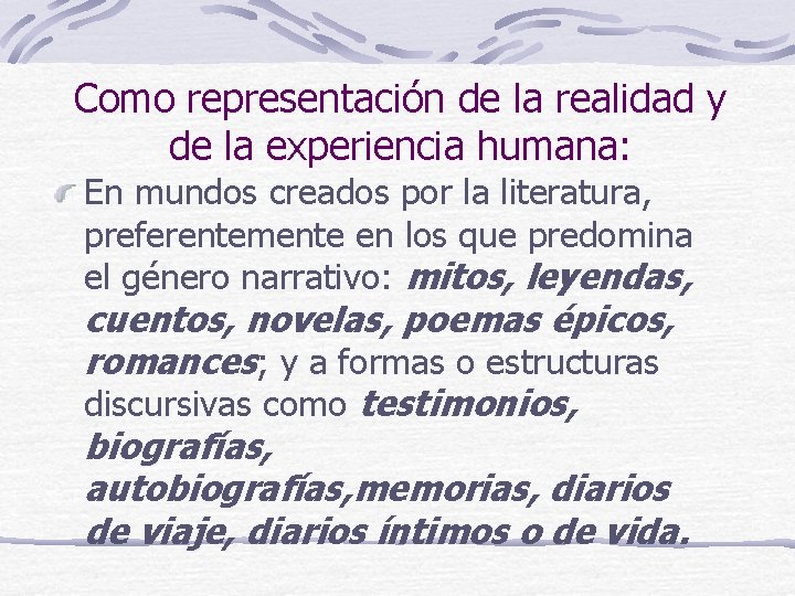 Como representación de la realidad y de la experiencia humana: En mundos creados por Como representación de la realidad y de la experiencia humana: En mundos creados por